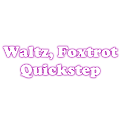 Waltz, Foxtrot, Quickstep