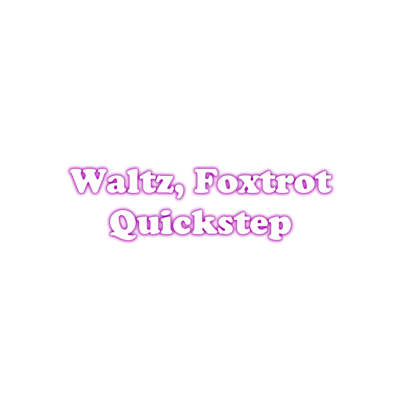 Valse, Foxtrot, Quickstep